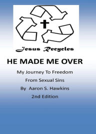 Jesus Recycles He Made Me Over