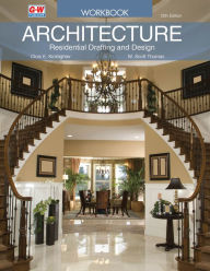 Title: Architecture: Residential Drafting and Design Workbook / Edition 12, Author: Clois E. Kicklighter Ed. D.