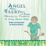 Angel Wings, Faery Dust, and Other Magical Things: A Story About Pixies