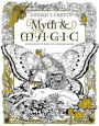 Myth & Magic: An Enchanted Fantasy Coloring Book by Kinuko Y. Craft