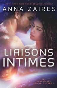 Title: Liaisons Intimes (Les Chroniques Krinar: Volume 1), Author: Anna Zaires