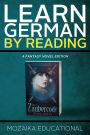 Learn German: By Reading Fantasy