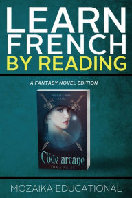 Title: Learn French: By Reading Fantasy, Author: Mozaika Educational