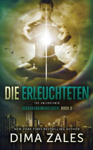 Title: Die Erleuchteten - The Enlightened (Gedankendimensionen 3), Author: Dima Zales