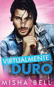 Title: Virtualmente duro, Author: Misha Bell