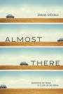 Almost There: Searching for Home in a Life on the Move