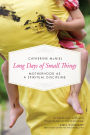 Long Days of Small Things: Motherhood as a Spiritual Discipline
