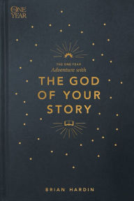 Title: The One Year Adventure with the God of Your Story, Author: Brian Hardin