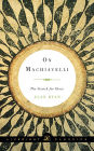 On Machiavelli: The Search for Glory