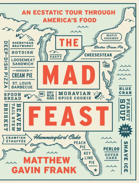 The Mad Feast: An Ecstatic Tour through America's Food