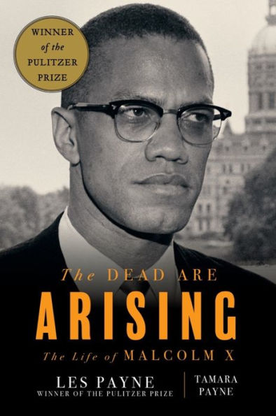 The Dead Are Arising: The Life of Malcolm X (National Book Award Winner)