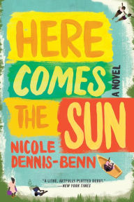 Title: Here Comes the Sun, Author: Nicole Dennis-Benn