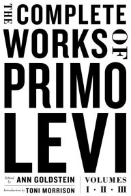 Title: The Complete Works of Primo Levi, Author: Primo Levi