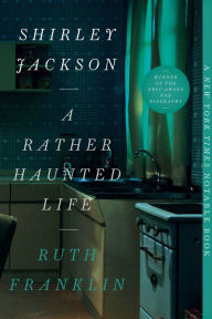 Title: Shirley Jackson: A Rather Haunted Life, Author: Ruth Franklin