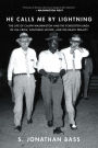 He Calls Me by Lightning: The Life of Caliph Washington and the Forgotten Saga of Jim Crow, Southern Justice, and the Death Penalty