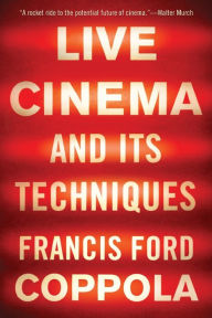 Title: Live Cinema and Its Techniques, Author: Francis Ford Coppola