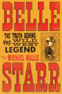 Belle Starr: The Truth Behind the Wild West Legend