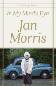 Title: In My Mind's Eye: A Thought Diary, Author: Jan Morris
