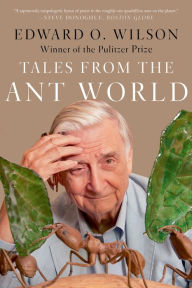 Title: Tales from the Ant World, Author: Edward O. Wilson
