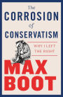 The Corrosion of Conservatism: Why I Left the Right
