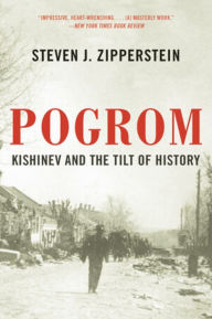 Title: Pogrom: Kishinev and the Tilt of History, Author: Steven J. Zipperstein