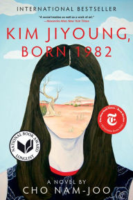 Title: Kim Jiyoung, Born 1982: A Novel, Author: Cho Nam-Joo