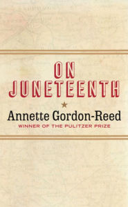 Title: On Juneteenth, Author: Annette Gordon-Reed