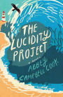 The Lucidity Project: A Novel