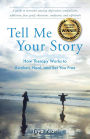 Tell Me Your Story: How Therapy Works to Awaken, Heal, and Set You Free