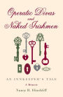 Operatic Divas and Naked Irishmen: An Innkeeper's Tale