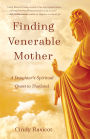 Finding Venerable Mother: A Daughter's Spiritual Quest to Thailand