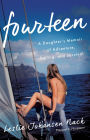 Fourteen: A Daughter's Memoir of Adventure, Sailing, and Survival