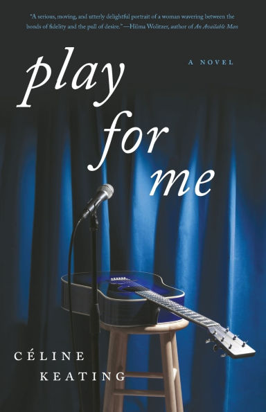 Play for Me: A Novel