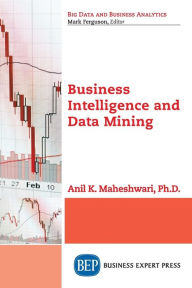 Title: Business Intelligence and Data Mining, Author: Anil Maheshwari