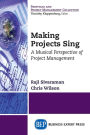 Making Projects Sing: A Musical Perspective of Project Management