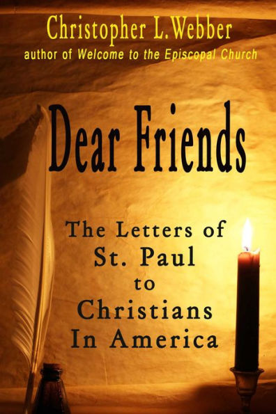 Dear Friends: The Letters of St. Paul to Christians in America