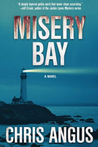 Title: Misery Bay: A Mystery, Author: Chris Angus