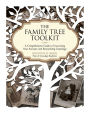 The Family Tree Toolkit: A Comprehensive Guide to Uncovering Your Ancestry and Researching Genealogy