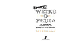 Alternative view 5 of Sports Weird-o-Pedia: The Ultimate Book of Surprising, Strange, and Incredibly Bizarre Facts about Sports