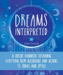 Dreams Interpreted: A Bedside Handbook Explaining Everything from Accordions and Acorns to Zebras and Zippers