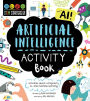 STEM Starters for Kids Artificial Intelligence Activity Book: Activities about Computers, AI, and Machine Learning