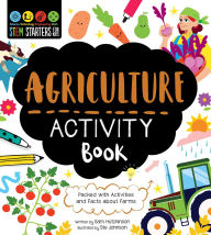 Title: STEM Starters for Kids Agriculture Activity Book: Packed with Activities and Facts about Farms, Author: Sam Hutchinson