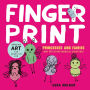 Fingerprint Princesses and Fairies: and 100 Other Magical Creatures - Amazing Art for Hands-on Fun