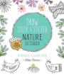 Draw, Color, and Sticker Nature Sketchbook: An Imaginative Illustration Journal