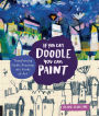 If You Can Doodle, You Can Paint: Transforming Simple Drawings into Works of Art