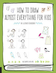 Title: How to Draw Almost Everything for Kids, Author: The Mon Amour Band