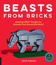 Title: Beasts from Bricks: Amazing LEGO® Designs for Animals from Around the World - With 15 Step-by-Step Projects, Author: Ekow Nimako