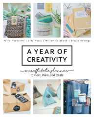 Title: A Year of Creativity: A Craft Date Planner to Meet, Share, and Create, Author: Petra Hoeksema