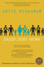 Daddy Doin' Work: Empowering Mothers to Evolve Fatherhood