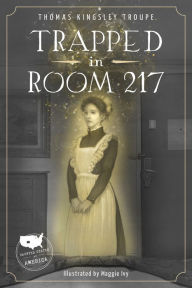 Title: Trapped in Room 217: A Colorado Story, Author: Thomas Kingsley Troupe